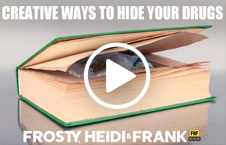 Creative Ways To Hide Your Drugs