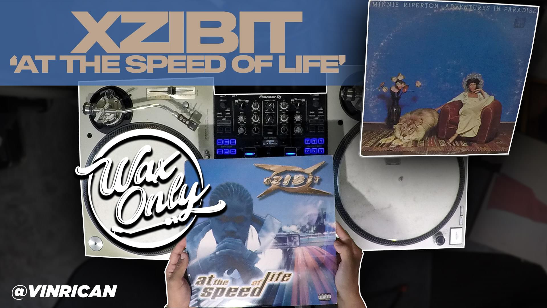 #WAXONLY: Discover Samples Used On Xzibit's Debut Studio Album 'At The Speed Of Life