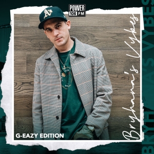 Bryhana’s Vybes Playlist—#THELIFTOFF Edition: G-Eazy