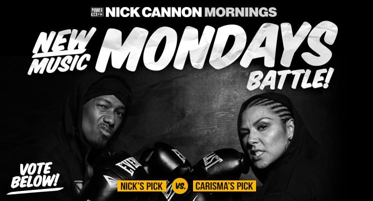 New Music Mondays | Nick Cannon Vs. DJ Carisma