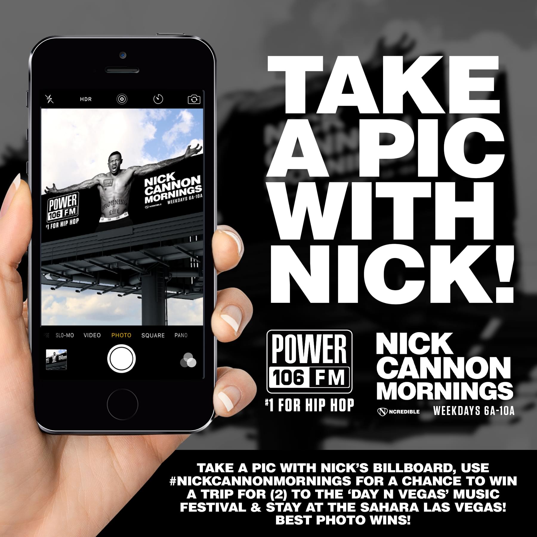 Post a picture of you in front of any Nick Cannon billboard and #NickCannonMornings 
