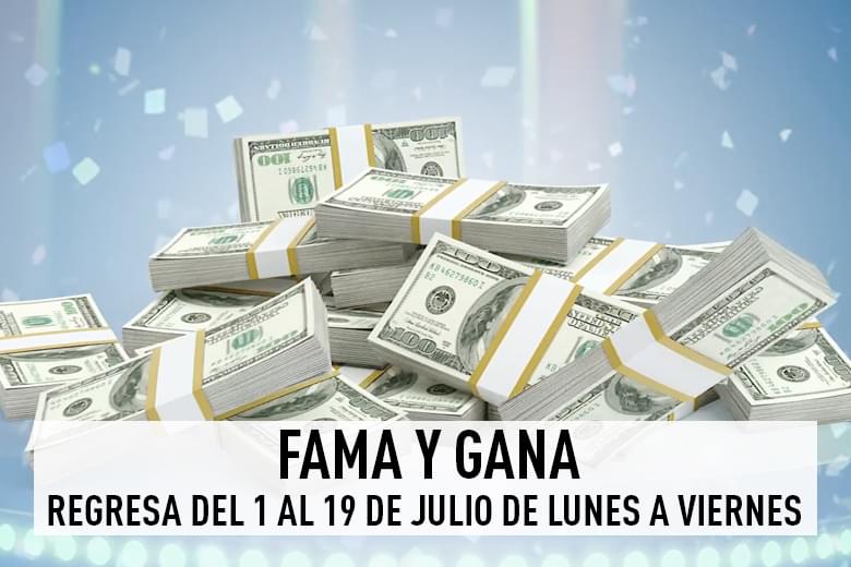 FAMA Y GANA REGRESA