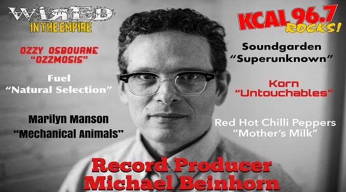 (LISTEN) Record Producer Michael Beinhorn talks to Mike Z-Wired In The Empire